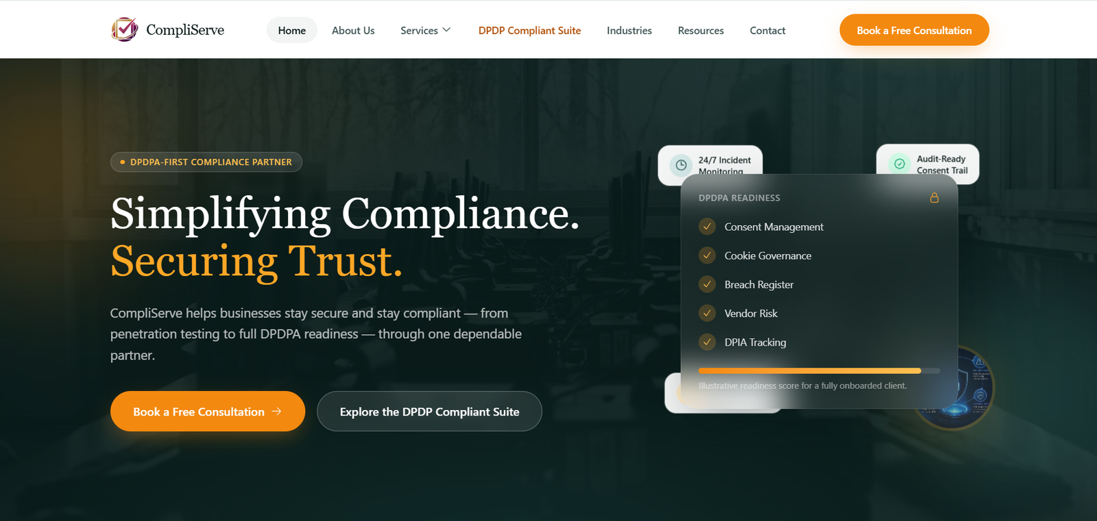 The CompliServe home page — "Simplifying Compliance. Securing Trust." over a DPDPA readiness panel listing consent management, cookie governance, breach register, vendor risk and DPIA tracking.